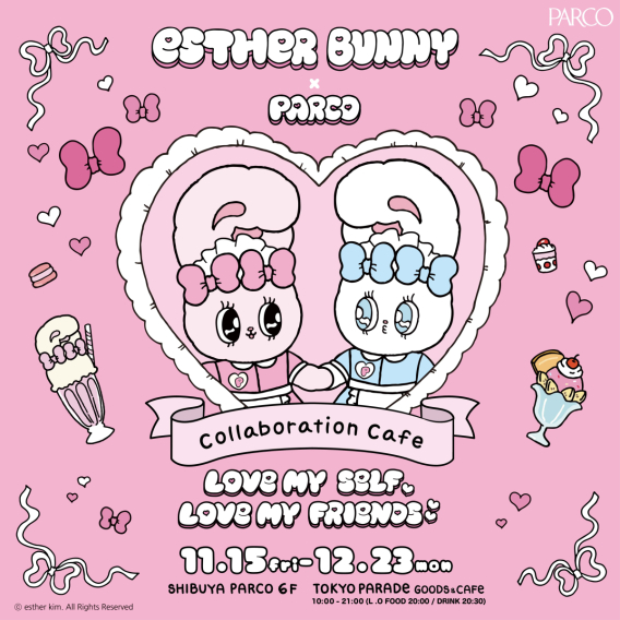 EstherBunny×PARCO COLLABORATIONCAFE ~LOVE MYSELF,LOVE MY FRIENDS~開催